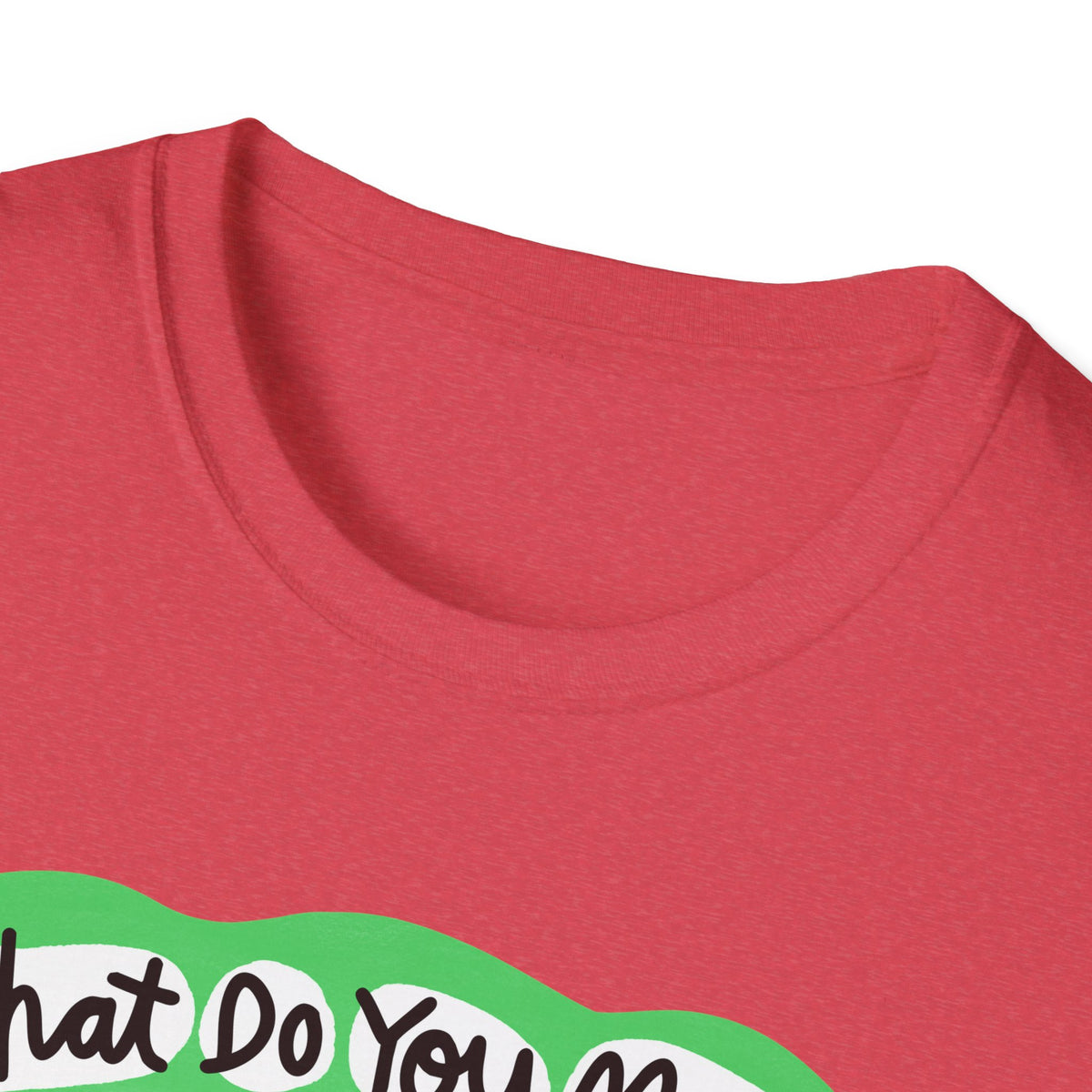 What Do You Mean T-Shirt