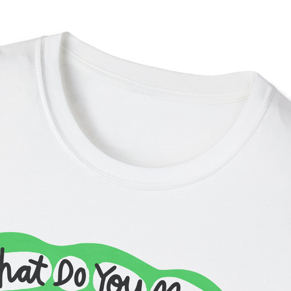 What Do You Mean T-Shirt