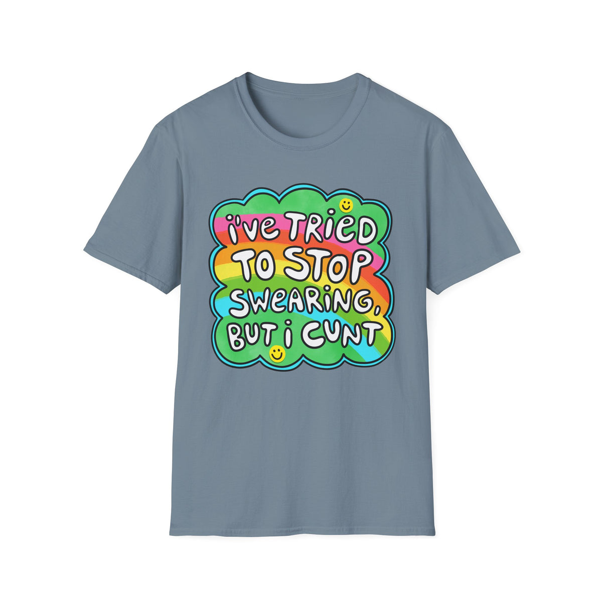 I’ve Tried to Stop Swearing T-shirt