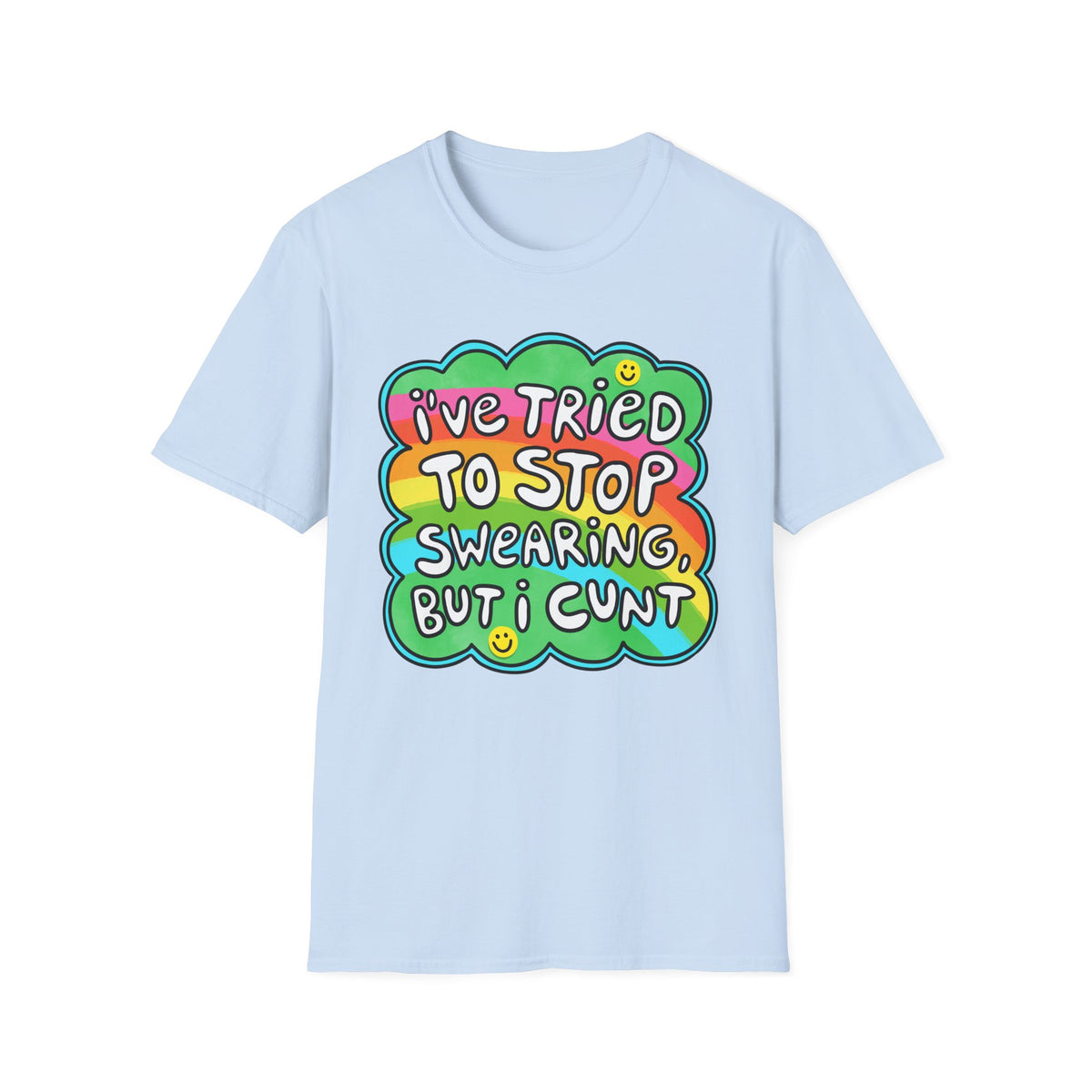I’ve Tried to Stop Swearing T-shirt