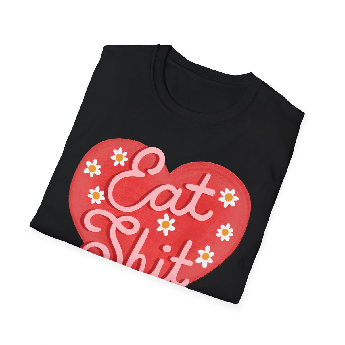 Eat Shit T-shirt