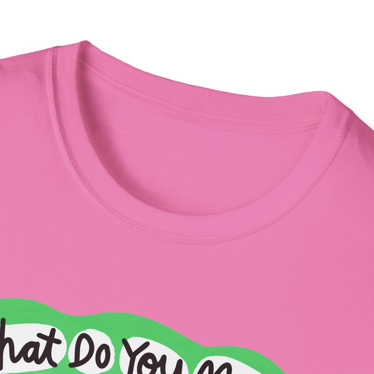 What Do You Mean T-Shirt