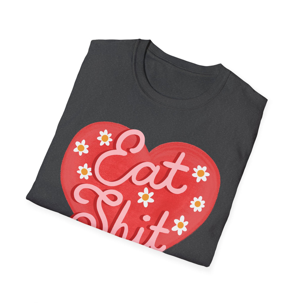 Eat Shit T-shirt