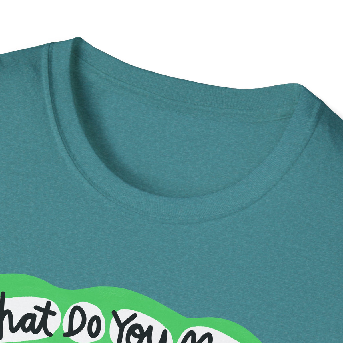 What Do You Mean T-Shirt