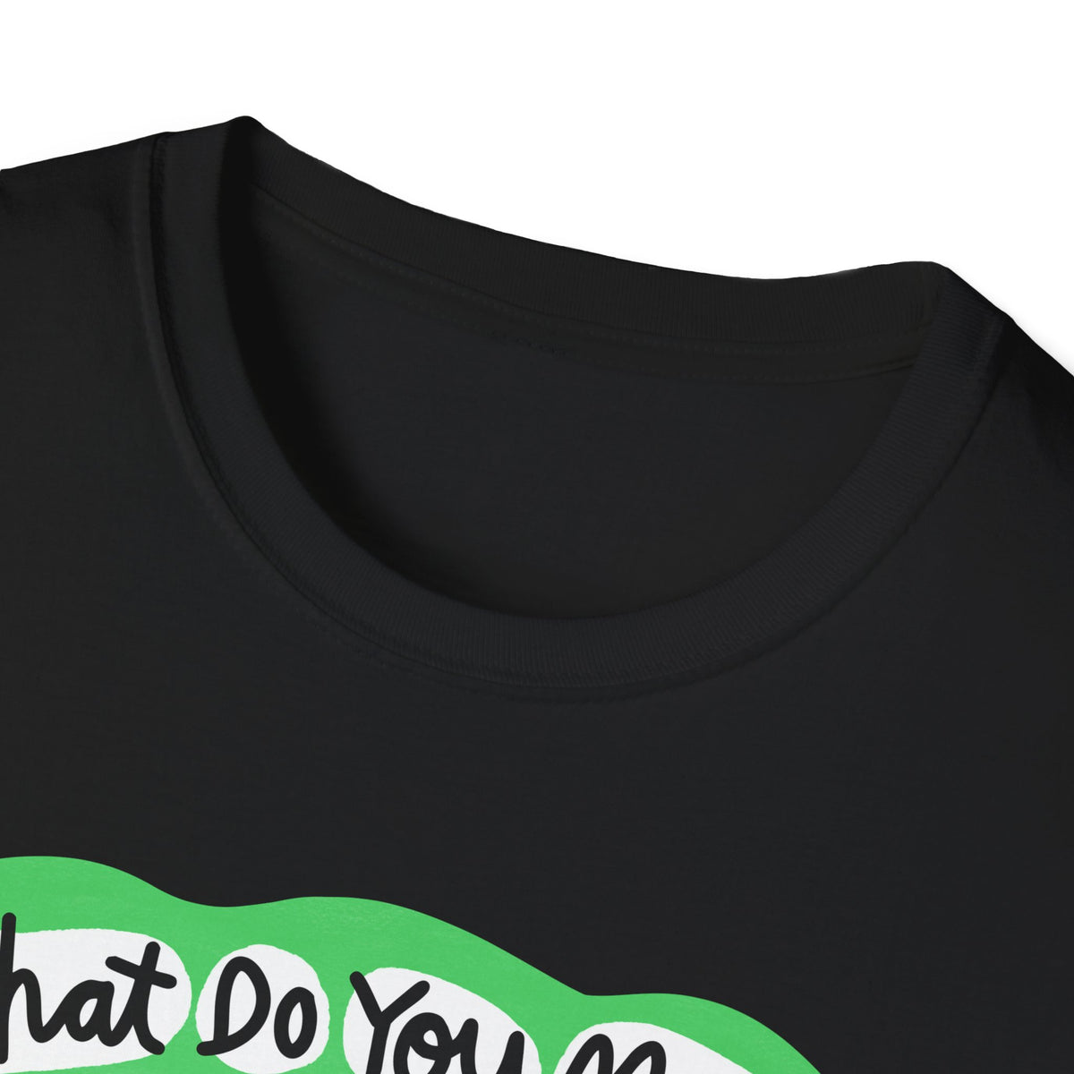 What Do You Mean T-Shirt