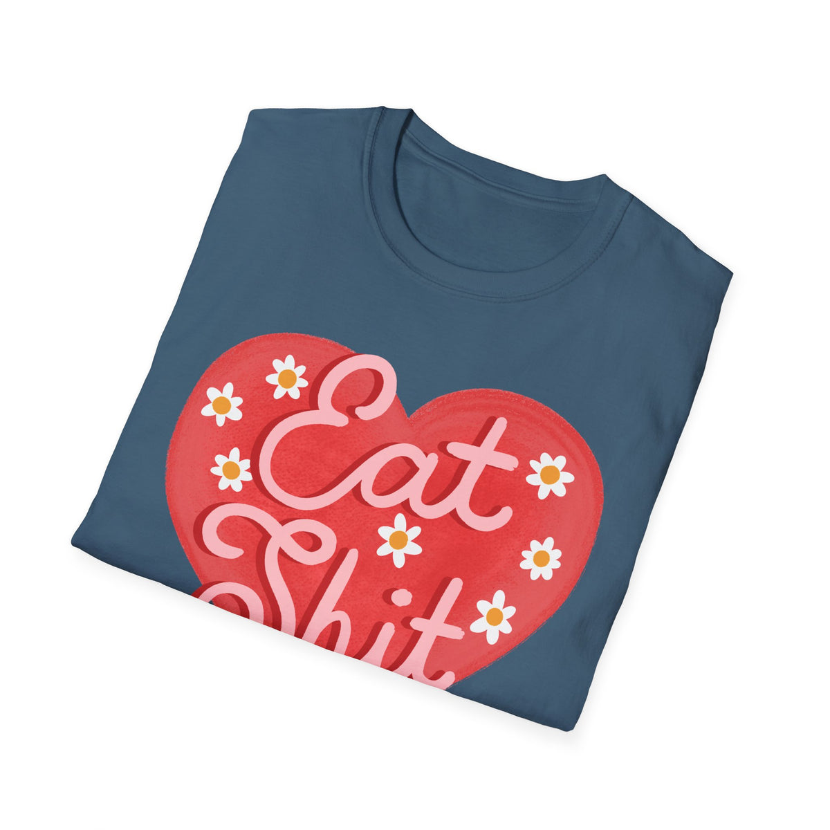 Eat Shit T-shirt