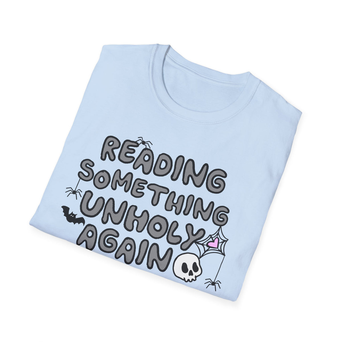 Reading Something Unholy T-Shirt